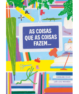 Papa-Livros | As Coisas que as Coisas Fazem Quando Ninguém Está a Ver