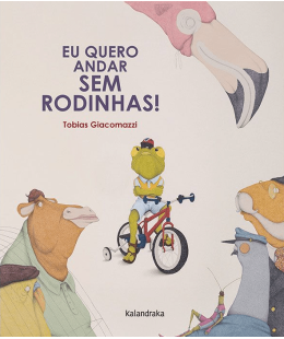 Papa-Livros | Eu quero andar sem rodinhas!