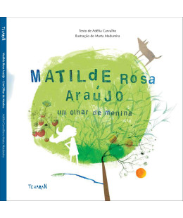 Papa-Livros | Matilde Rosa Araújo: Um Olhar de Menina