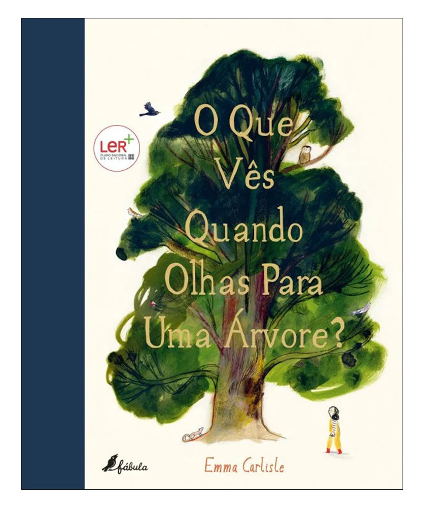 O Que Vês Quando Olhas Para Uma Árvore? O Que Vês Quando Olhas Para Uma Árvore?