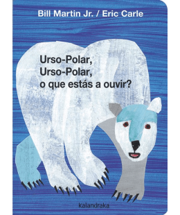 Papa-Livros | Urso-Polar, Urso-Polar, o que estás a ouvir?